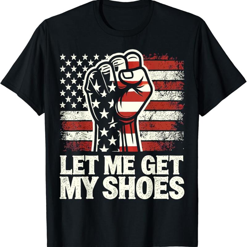 Men Shoes Quotes - 내 신발을 가져오게 해주세요 티셔츠 재미있는